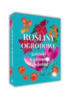 Rośliny ogrodowe Gatunki kwitnące i ozdobne