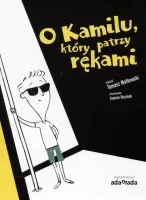 O Kamilu, który patrzy rękami
