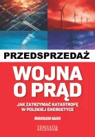 Wojna O Prąd. Jak Zatrzymać Katastrofę W Polskiej Energetyce