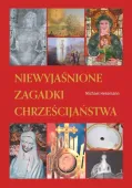 Niewyjaśnione zagadki chrześcijaństwa
