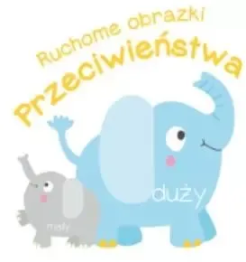 Ruchome obrazki. Przeciwieństwa zdjęcie 1