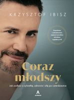 Coraz młodszy - Ibisz Krzysztof