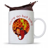 Kubek Prezent Dla Dziewczyny You Are So Hot Baby Z Nadrukiem Ze Zdjęciem