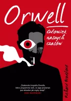 Orwell. Człowiek naszych czasów