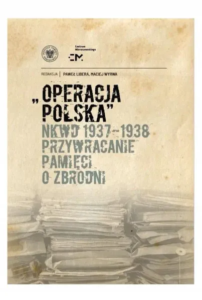 Operacja polska NKWD 1937-1938 zdjęcie 1