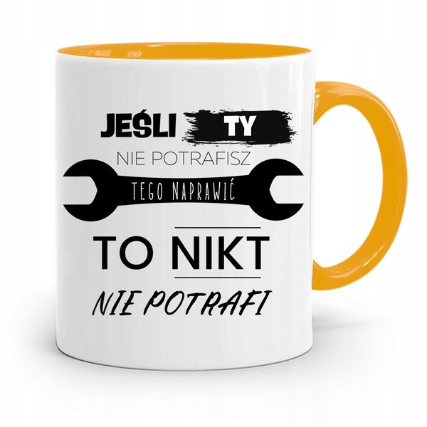 Kubek Żółty Dla Mechanika Jeśli Ty Nie Potrafisz Z Nadrukiem Ze Zdjęciem zdjęcie 1