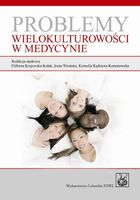 Problemy wielokulturowości w medycynie Elżbieta Krajewska-Kułak, Irena Wro…