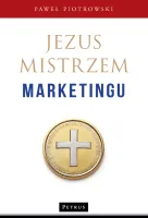 Jezus Mistrzem marketingu