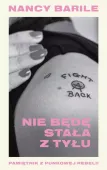 Nie będę stała z tyłu. Pamiętnik z punkowej rebelii