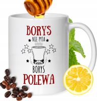 Kubek Dla Borysa Kolegi Przyjaciela Męża Z Nadrukiem Prezent Biały 330Ml