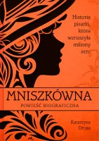 Mniszkówna. Historia pisarki, która wzruszyła miliony serc.