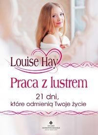 Praca z lustrem. Louise Lynn Hay zdjęcie 1