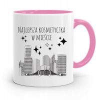 Kubek Różowy Dla Kosmetyczki Najlepsza W Mieście Z Nadrukiem Ze Zdjęciem