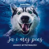Ja i mój pies Granice wytrzymałości