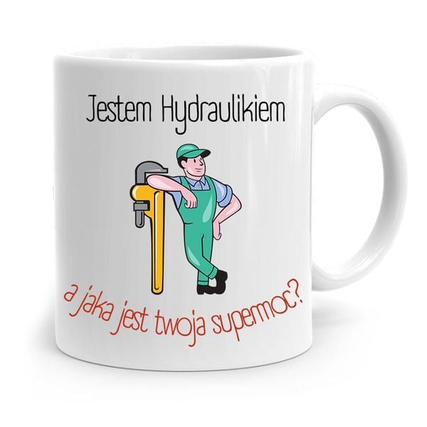 Kubek Prezent Dla Hydraulika Jestem Hydraulikiem Z Nadrukiem Ze Zdjęciem zdjęcie 1