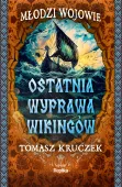 Młodzi Wojowie. 3. Ostatnia wyprawa wikingów