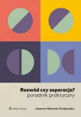 Rozwód czy separacja? Poradnik praktyczny