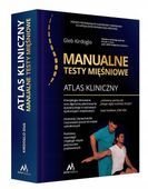 Atlas kliniczny. Manualne testy mięśniowe Gleb Kirdoglo