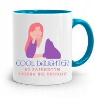 Kubek Błękitny Dla Córki Cool Daughter Prezent Z Nadrukiem Ze Zdjęciem