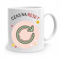 Kubek Informatyka Programisty Czas Na Reset Z Nadrukiem Ze Zdjęciem
