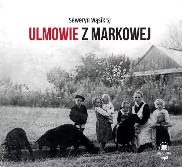 Ulmowie z Markowej zdjęcie 1