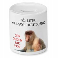 Skarbonka Nosacza Janusza Jak Jeden Nie Pije Z Nadrukiem Ze Zdjęciem