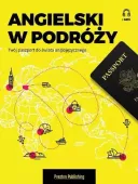 Angielski w podróży. Twój paszport do świata anglojęzycznego