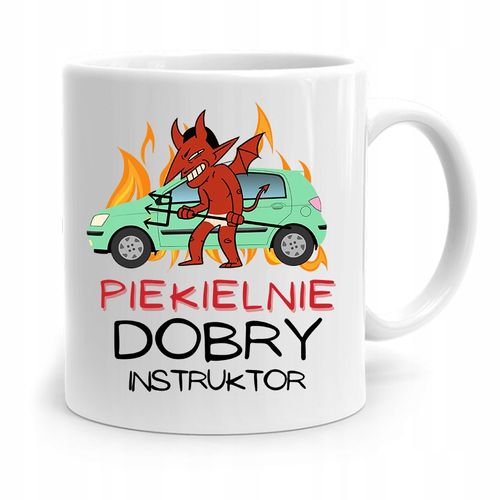 Dla Instruktora Kubek Prezent Piekielnie Dobry Z Nadrukiem Ze Zdjęciem na Arena.pl