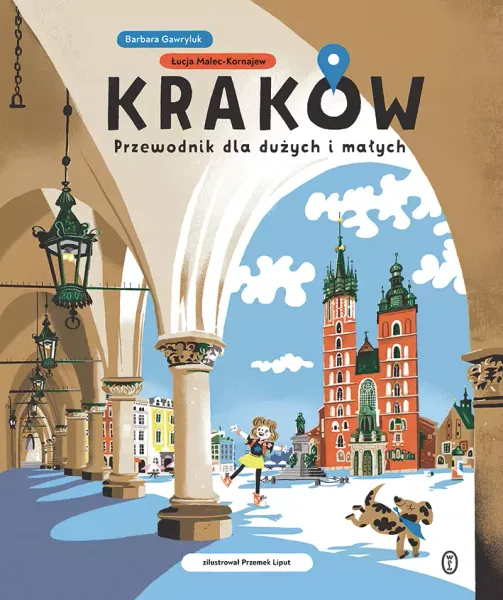 Kraków. Przewodnik Dla Dużych I Małych zdjęcie 1