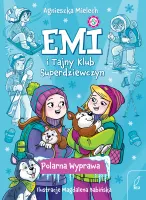 Polarna Wyprawa. Emi i Tajny Klub Superdziewczyn. Tom 10 wyd. 2025