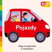 Akademia Mądrego Dziecka. Moja Książeczka Z Okienkami. Pojazdy