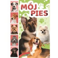 Mój Pies Atlas Katalog dla Dzieci Oprawa Twarda 28 str