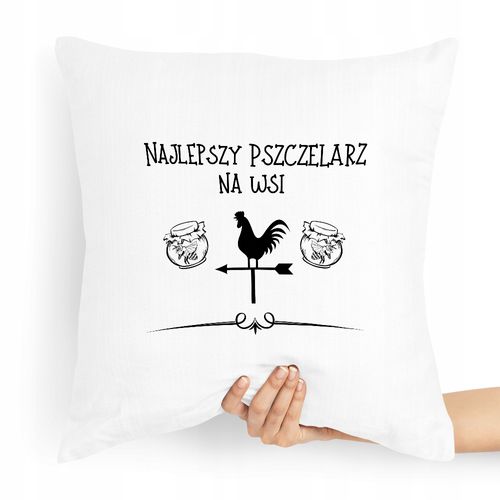 Poduszka Prezent Dla Pszczelarza Najlepszy Na Wsi Z Nadrukiem Ze Zdjęciem na Arena.pl