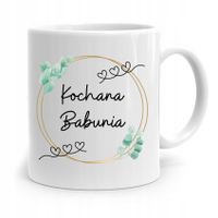 Kubek Dla Babci Na Urodziny Kochana Babunia Z Nadrukiem Ze Zdjęciem