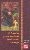 Z fraszką przez stulecia (XV-XX wiek). Antologia
