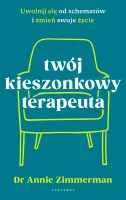 Twój kieszonkowy terapeuta. Uwolnij się od schematów i zmień swoje życie