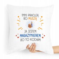 Poduszka Prezent Magazyniera Jestem Magazynierem Z Nadrukiem Ze Zdjęciem