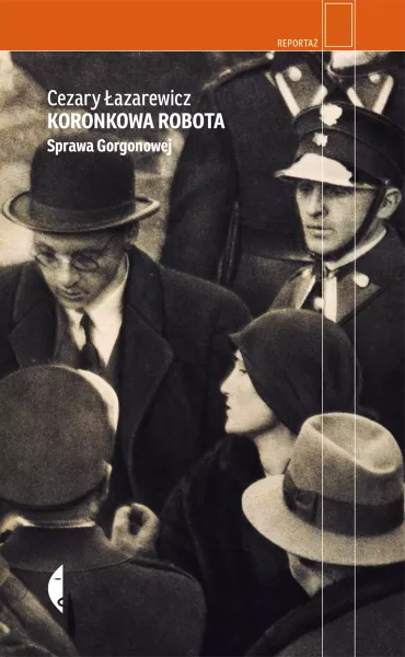 Koronkowa robota. Sprawa Gorgonowej zdjęcie 1