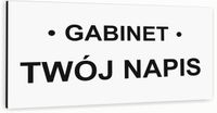 Tabliczka informacyjna BIAŁA nierdzewna GABINET DOWOLNY NAPIS