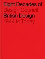 Eight Decades of British Design Design Council 1944 to Today Cortes Favis…