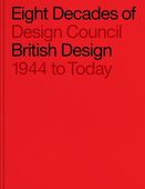 Eight Decades of British Design Design Council 1944 to Today Cortes Favis…