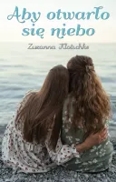 Aby otwarło się niebo