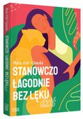 Stanowczo łagodnie bez lęku Dziś M. Król-Fijewska