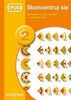 Pus. Skoncentruj Się. Część 2. Zabawowe Formy Ćwiczeń Na Koncentrację