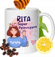 Kubek Dla Rity Koleżanki Przyjaciółki Żony Prezent Z Nadrukiem Biały 330Ml