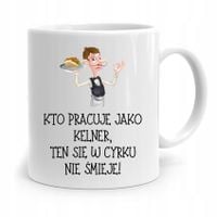 Dla Kelnera Kubek Prezent W Cyrku Nie Śmieje Z Nadrukiem Ze Zdjęciem