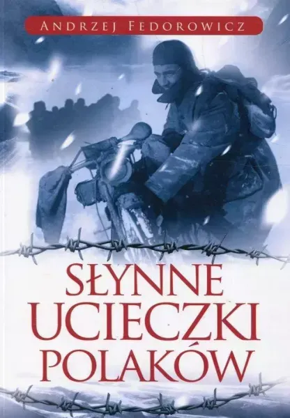 Słynne ucieczki Polaków zdjęcie 1