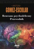 Renesans Psychodeliczny. Przewodnik