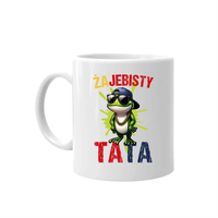 Żajebisty tata - kubek na prezent dla taty