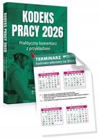 Kodeks Pracy 2026. Praktyczny komentarz.. - praca zbiorowa